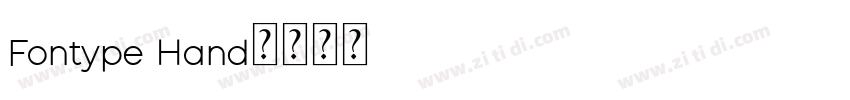 Fontype Hand字体转换 Fontype Hand字体转换